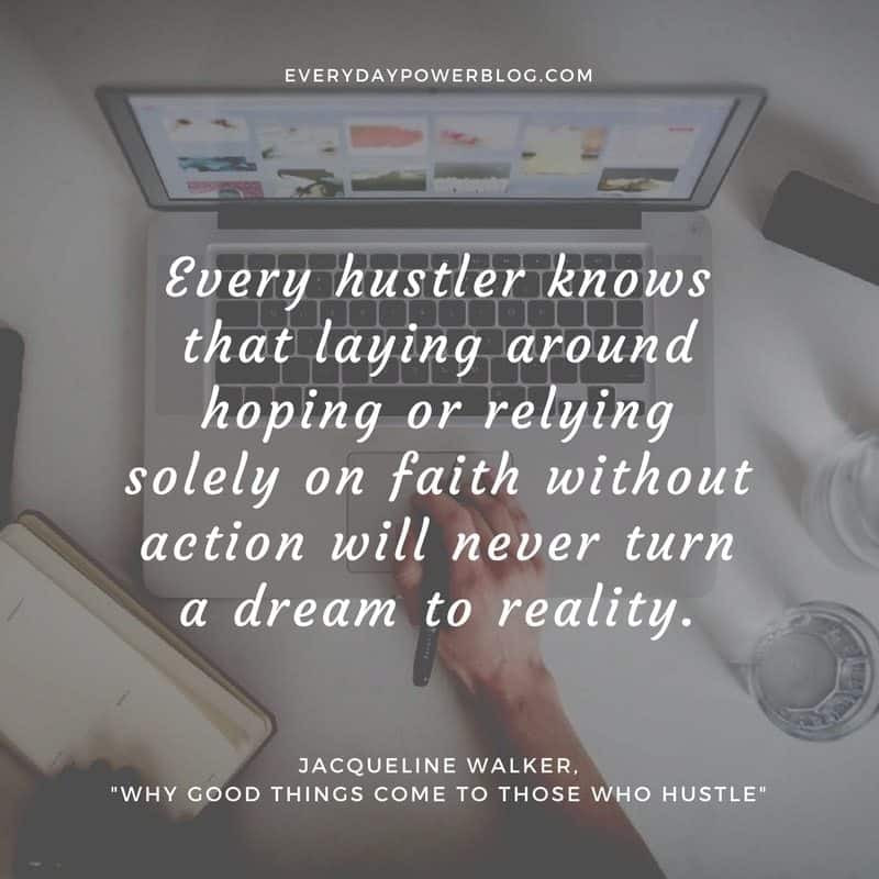 Why Good Things Come To Those Who Hustle