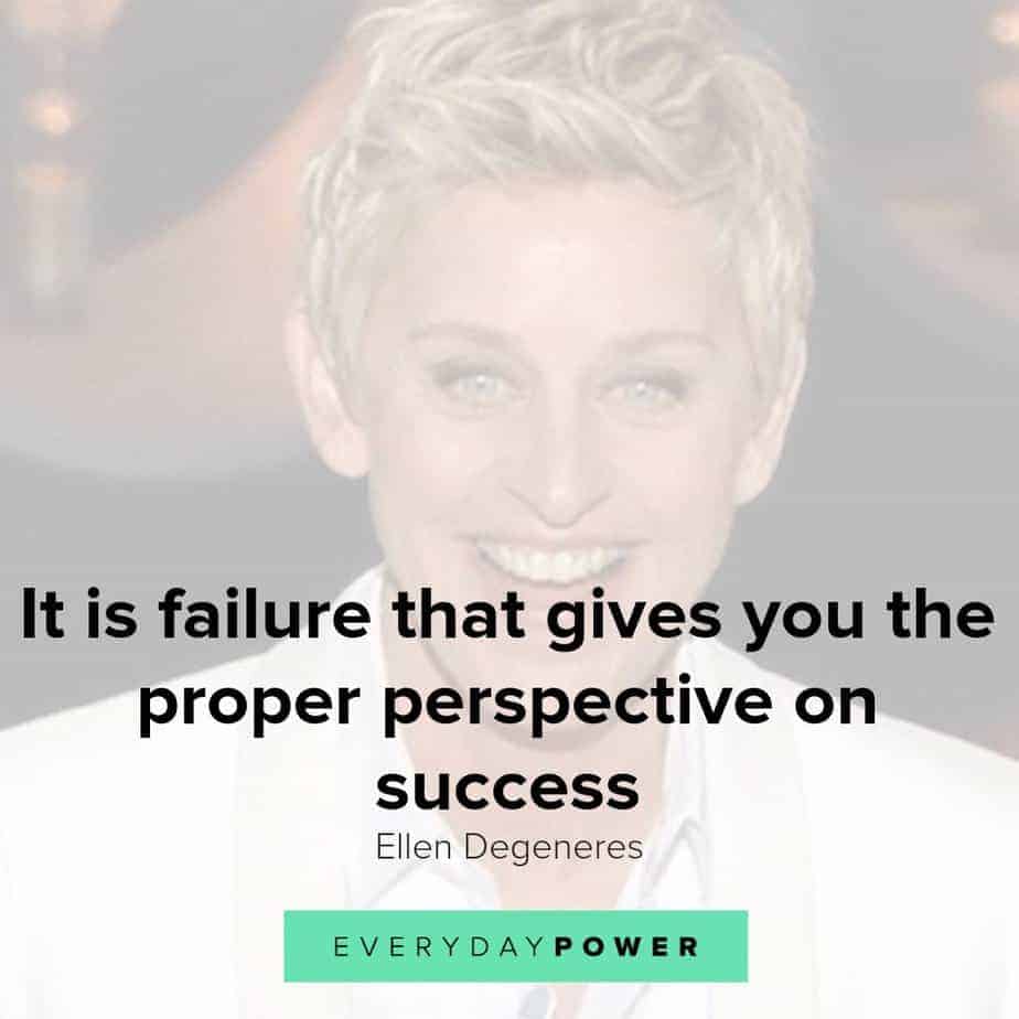 Ellen Degeneres quotes on fear and failure