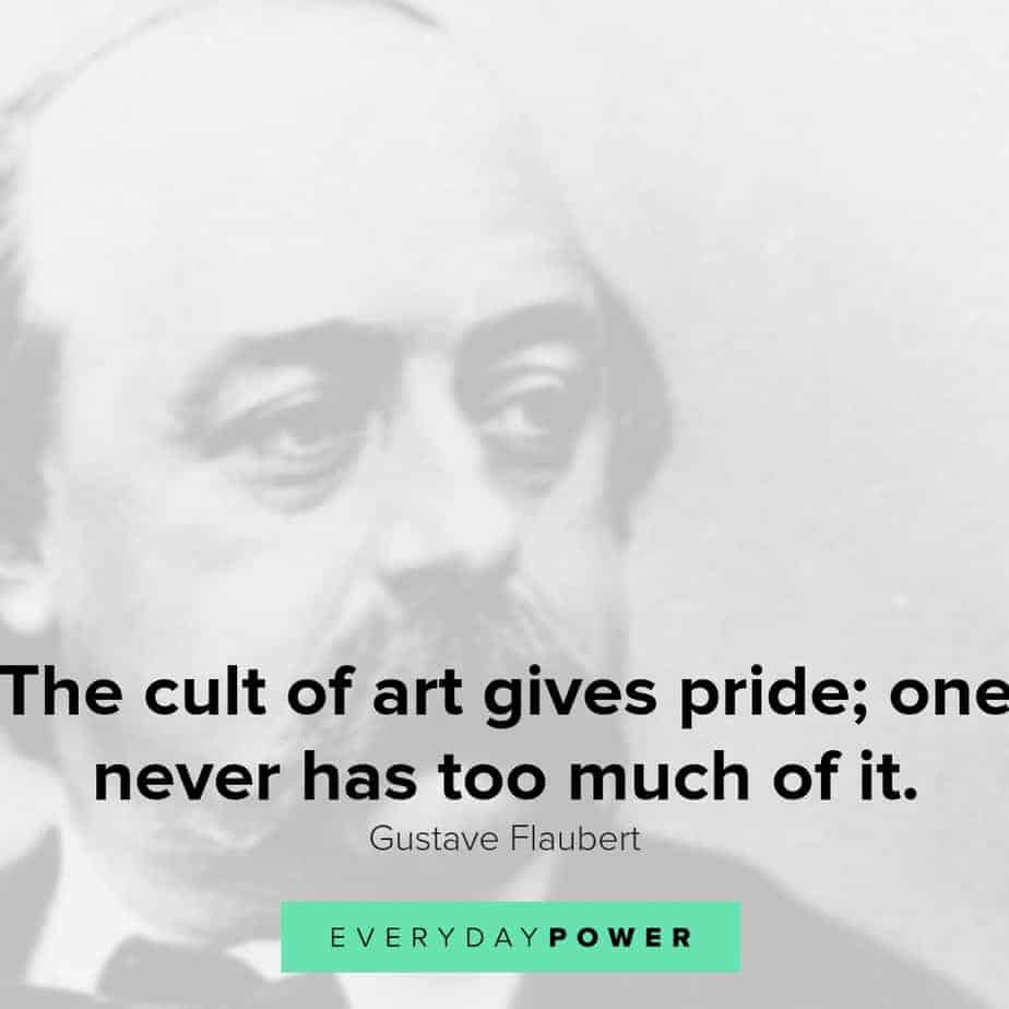 Gustave Flaubert quotes that will change the way you think
